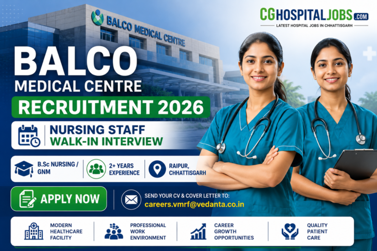 BALCO Medical Centre Recruitment 2026 | Nursing Staff Vacancy in Raipur | Walk-in Interview